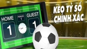 Kèo Tỷ Số – Soi Kèo Chuẩn Và Tăng Tỷ Lệ Thắng Vượt Trội