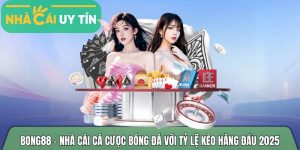 Bong88 – Nhà cái cá cược bóng đá với tỷ lệ kèo hàng đầu 2026